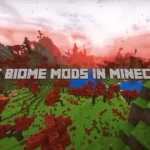 Best Biome Mods in Minecraft