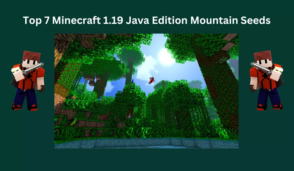 Top 7 Minecraft 1.19 Java Edition Mountain Seeds