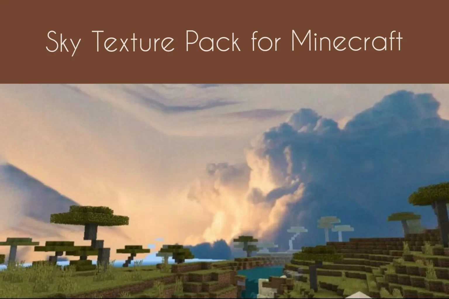 Sky Texture Pack for Minecraft
