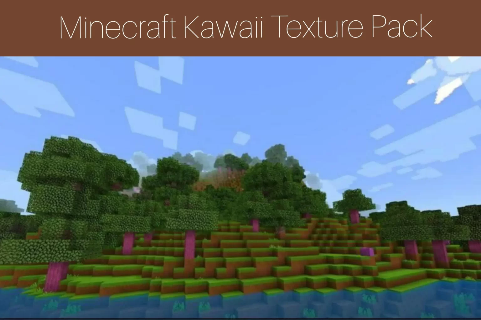 Minecraft Kawaii Texture Pack
